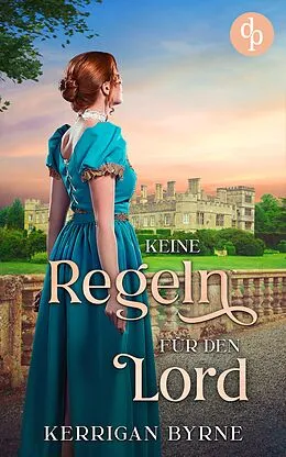 E-Book (epub) Keine Regeln für den Lord von Kerrigan Byrne