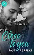 E-Book (epub) Close to you von Jen Rivers