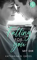 E-Book (epub) Falling for you von Katharina B. Gross