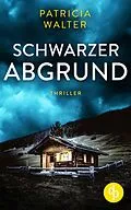 E-Book (epub) Schwarzer Abgrund von Patricia Walter
