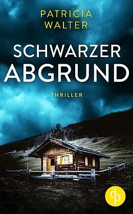 E-Book (epub) Schwarzer Abgrund von Patricia Walter