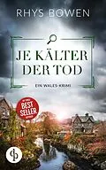 E-Book (epub) Je kälter der Tod | Ein unterhaltsamer Wales-Krimi mit skurrilen Figuren von Rhys Bowen