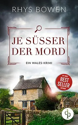 E-Book (epub) Je süßer der Mord | Ein unterhaltsamer Wales-Krimi mit skurrilen Figuren von Rhys Bowen