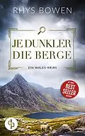 E-Book (epub) Je dunkler die Berge | Ein unterhaltsamer Wales-Krimi mit skurrilen Figuren von Rhys Bowen
