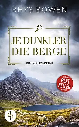 E-Book (epub) Je dunkler die Berge | Ein unterhaltsamer Wales-Krimi mit skurrilen Figuren von Rhys Bowen