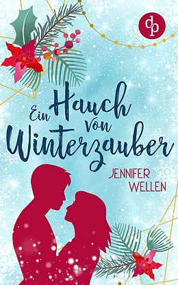 E-Book (epub) Ein Hauch von Winterzauber von Jennifer Wellen