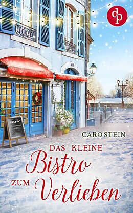 E-Book (epub) Das kleine Bistro zum Verlieben von Caro Stein