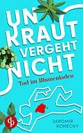 E-Book (epub) Unkraut vergeht nicht von Jaromir Konecny