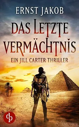 E-Book (epub) Das letzte Vermächtnis von Ernst Jakob