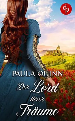 E-Book (epub) Der Lord ihrer Träume von Paula Quinn