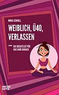 E-Book (epub) Weiblich, Ü40, Verlassen von Mona Schnell