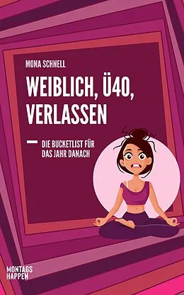 E-Book (pdf) Weiblich, Ü40, Verlassen von Mona Schnell