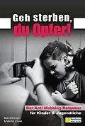 E-Book (epub) Geh sterben, du Opfer! von Marcell Engel, Martin Zovak