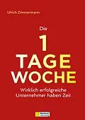 E-Book (epub) Die 1-Tage-Woche von Ulrich Zimmermann