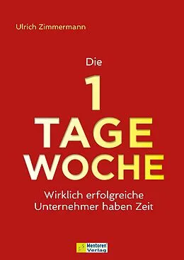 E-Book (epub) Die 1-Tage-Woche von Ulrich Zimmermann