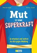 E-Book (epub) Mut ist deine Superkraft von Marcell Engel, Martin Zovak