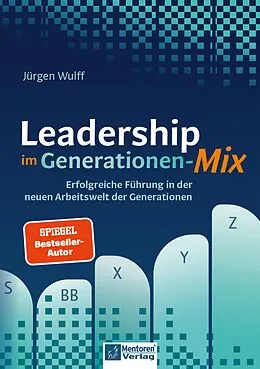 E-Book (epub) Leadership im Generationen-Mix von Jürgen Wulff