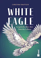 Kartonierter Einband White Eagle von Christian Frautschi