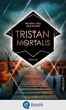 E-Book (epub) Tristan Mortalis von Melissa C. Hill, Anja Stapor