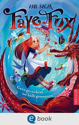 E-Book (epub) Faye Fox 2. Ganz gezaubert ist halb gewonnen von Andy Sagar