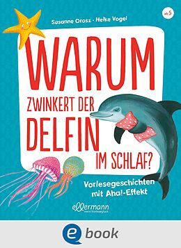 E-Book (epub) Warum zwinkert der Delfin im Schlaf? von Susanne Orosz