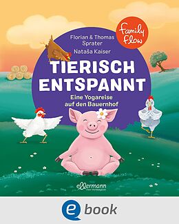 E-Book (epub) FamilyFlow. Tierisch entspannt von Florian Sprater