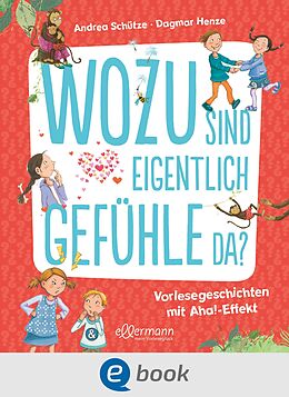 E-Book (epub) Wozu sind eigentlich Gefühle da? von Andrea Schütze