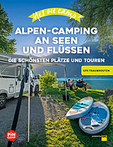 Kartonierter Einband Yes we camp! Alpen-Camping an Seen und Flüssen von Marc Roger Reichel