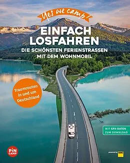 E-Book (epub) Yes we camp! Einfach losfahren von Andrea Dietrich, Ralf Johnen, Gerhard von Kapff