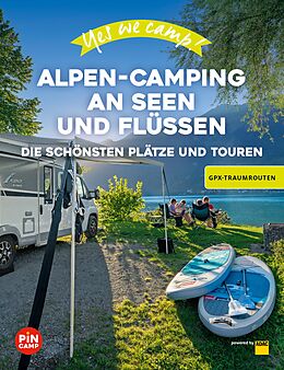 E-Book (epub) Yes we camp! Alpen-Camping an Seen und Flüssen von Marc Roger Reichel