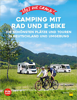 Kartonierter Einband Yes we camp! Camping mit Rad und E-Bike von Heidi Siefert, Annett Sachs