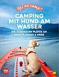 E-Book (epub) Yes we camp! Camping mit Hund am Wasser von Eva Stadler, Anja Klaffenbach