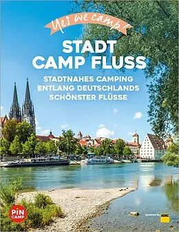 E-Book (epub) Yes we camp! Stadt Camp Fluss von Katja Hein, Ulrike Jeute, Frauke Hewer