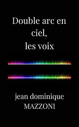 eBook (epub) Double arc en ciel de MAZZONI jean