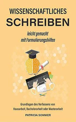E-Book (epub) Wissenschaftliches schreiben leicht gemacht von Patricia Sommer