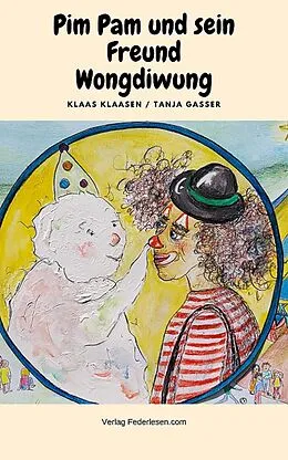 E-Book (epub) Pim Pam und sein Freund Wongdiwung von Klaas Klaasen