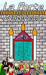 E-Book (epub) La Porte Mystérieuse von Karin Boldt