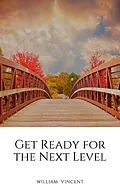 E-Book (epub) Get Ready for the Next Level von William Vincent