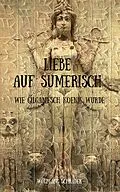 E-Book (epub) Liebe auf sumerisch von Wolfgang Schrader