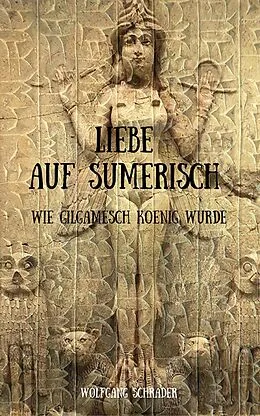 E-Book (epub) Liebe auf sumerisch von Wolfgang Schrader