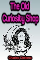 eBook (epub) The Old Curiosity Shop de Charles Dickens