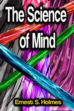 eBook (epub) The Science of Mind de Ernest S. Holmes