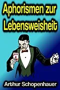 E-Book (epub) Aphorismen zur Lebensweisheit von Arthur Schopenhauer