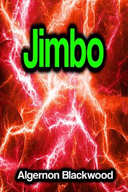 E-Book (epub) Jimbo von Algernon Blackwood