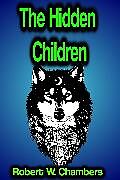 E-Book (epub) The Hidden Children von Robert W. Chambers