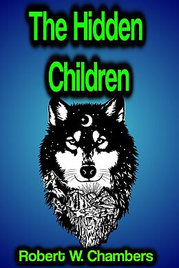 eBook (epub) The Hidden Children de Robert W. Chambers
