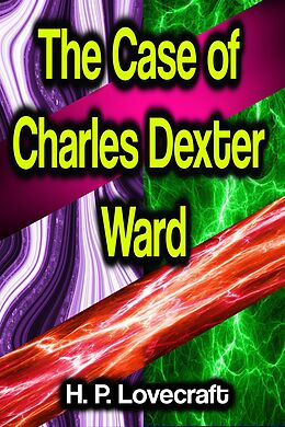 eBook (epub) The Case of Charles Dexter Ward de H. P. Lovecraft