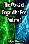 eBook (epub) The Works of Edgar Allan Poe Volume 1 de Edgar Allan Poe
