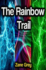 eBook (epub) The Rainbow Trail de Zane Grey