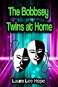 E-Book (epub) The Bobbsey Twins at Home von Laura Lee Hope